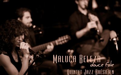 Maluca Beleza, une belle cuvée de Jazz brésilien  !